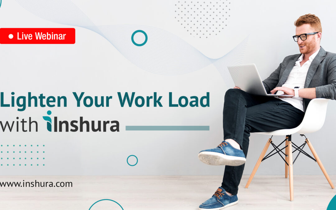Lighten Your Work Load With Inshura
